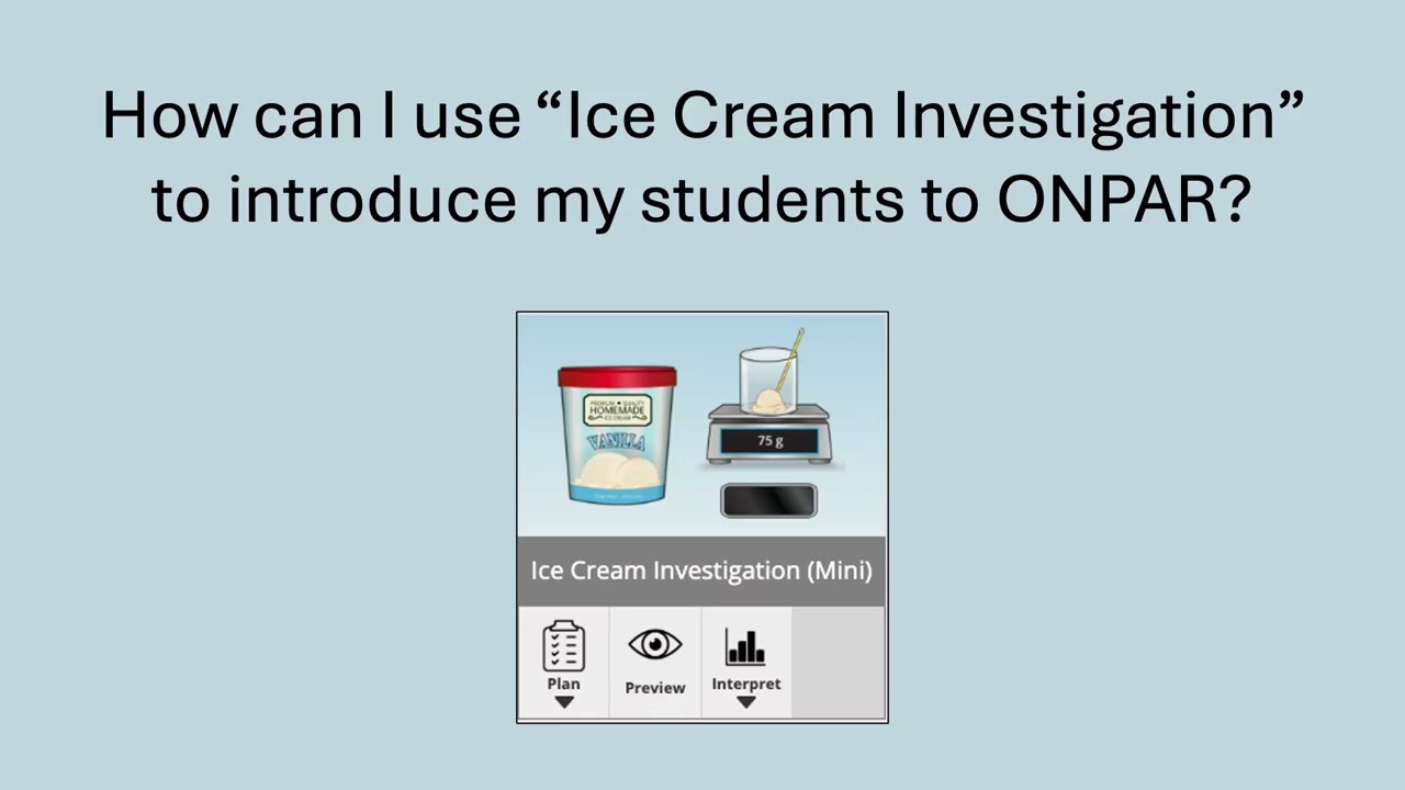 Pint of ice cream, a beaker on a hot plate, and links to a plan, preview, and interpret.